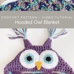 Crochet pattern video tutorial for a cozy hooded owl blanket.