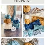 Collage of Crochet Rustic Farmhouse Pumpkins in various colors, displayed as decor and grouped with yarn and crochet hooks; text reads "Rustic Farmhouse Pumpkins.