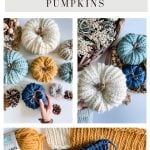 Collage of knitted pumpkins in vibrant hues, decorative items, yarn skeins, and a crochet project, labeled "Crochet Rustic Farmhouse Pumpkins" with a crochet pattern and video tutorial included.