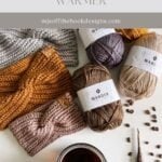 Three Harvest Twist Ear Warmers and three skeins of yarn are arranged on a white surface beside scattered coffee beans and a hand holding a cup of coffee.