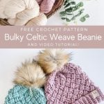 Free crochet pattern and video tutorial for a bulky celtic beanie.