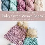 Free crochet pattern and video tutorial for a bulky celtic weave beanie.