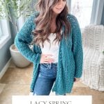 A person models a teal Crochet Lacy Spring Cardigan over a white top and jeans, posing indoors by a window. Text below reads: "Lacy Spring Cardigan, Crochet Pattern & Video, 2 Piece Construction.