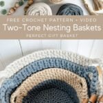 Free crochet video for two tone nesting baskets.