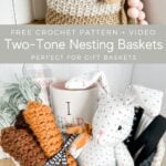 Crochet Two Tone Nesting Baskets for a Baby Gift.
