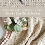 Free crochet pattern video for a chunky star stitch blanket.