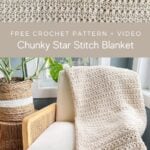 Free video tutorial for a chunky star stitch blanket crochet pattern.