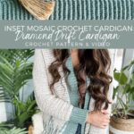 A woman wearing a cardigan with the text ins mosaic crochet cardigan pattern.