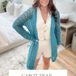 A person wearing a teal crochet mesh top as a cardigan over a beige romper stands in a bedroom. Text reads: "Cabot Trail Cardigan Crochet Pattern & Video Sizes XS-5X.
