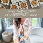 A person wears a white crocheted sunflower cardigan with sunflower designs, showcased above a table displaying matching crocheted squares. Text overlay notes it includes sizes XS-5X and offers a crochet pattern and video.
