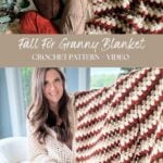 Crochet materials and a woman holding a Granny Stitch Blanket. Text reads: "Fall For Granny Blanket, Crochet Pattern + Video.