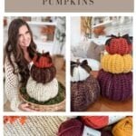 Collage showing a woman holding stacked Herringbone Pumpkins, close-ups of chunky crochet pumpkins in fall colors, and yarn labeled "Wool Ease." Text reads: "Chunky Herringbone Pumpkins.