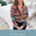 A woman stands indoors wearing a vibrant cardigan. The text below reads, "Winter Spark Cardigan - Crochet Pattern & Video - mjsoffthehookdesigns.com.