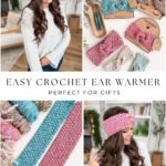 Collage featuring a woman in a pink crochet ear warmer, yarn and finished ear warmers on a table, plus a close-up of two cozy ear warmers. Text: "Easy Crochet Ear Warmer - Perfect for Gifts.