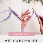 A split image shows a crochet hook with purple yarn; left side features a loose slip knot and chain stitch, while the right side shows hands holding a crochet hook and chain. Text: "Why your crochet chain looks uneven.