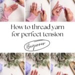 Step-by-step photo guide of hands threading purple yarn through fingers for even tension, with "How to thread yarn for perfect tension - Beginner" in the center. Perfect for those wondering what is crochet and how to get started.