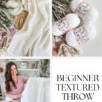 Collage featuring a white textured throw blanket, two skeins of yarn, and a woman holding the finished throw blanket with text reading "Beginner Textured Throw Pattern.