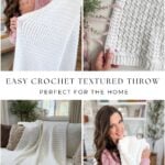 Four images show a woman displaying a white textured throw blanket, including close-up and draped views, in a cozy home setting. Text reads: "Easy Crochet Textured Throw.