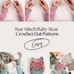 Step-by-step images show hands crocheting a baby bear hat, yarn skeins, and completed crocheted hats with bear ears in pastel colors. Text reads: "Star Stitch Baby Bear Crochet Hat Pattern – Easy reversible crochet pattern.