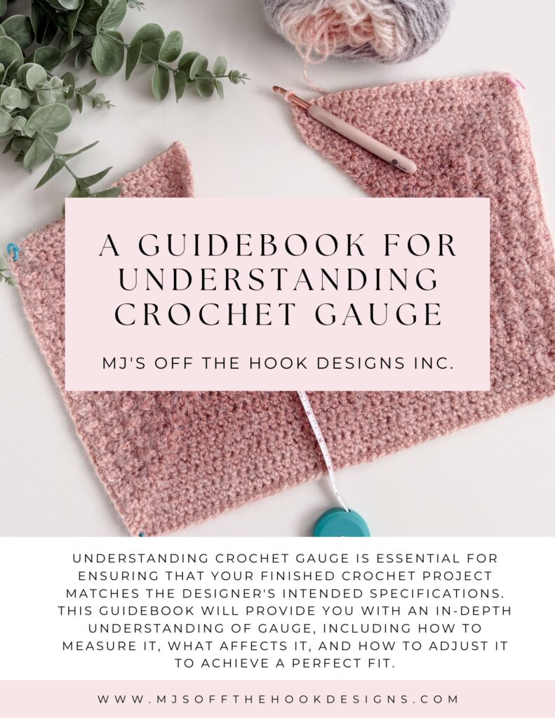 A pink crocheted swatch, crochet hook, and yarn sit on a table with a guidebook titled “A Guidebook for Understanding Crochet Gauge” by MJ’s Off The Hook Designs Inc.
