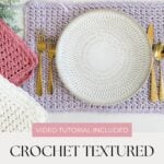 A white plate and gold cutlery rest on a textured lavender crochet placemat, showcasing the elegance of this crochet placemat pattern. Pink and cream crochet pieces are arranged nearby; text reads “Crochet Textured Placemat Pattern.”.