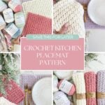 Four photos show a crochet placemat pattern featuring kitchen placemats in cream, pink, and lavender, displayed with dishes, utensils, and yarn. Central text reads “Crochet Kitchen Placemat Pattern.”.