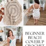 Collage showing a beige crochet beach coverup, closeup details, and a woman wearing it over a blue swimsuit. Text reads: “Beginner Crochet Beach Cover Up Pattern.”.