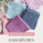 Four crocheted dishcloths in pastel and blue colors are arranged on a white surface with greenery, next to a checkered cloth. Text reads, “Easy Crochet Dishcloth Pattern. Video tutorial included.”.