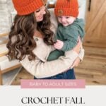 A woman and baby wear matching orange crochet pumpkin hat patterns. Text overlay reads: “Baby to adult sizes. Crochet fall pumpkin hat pattern.”